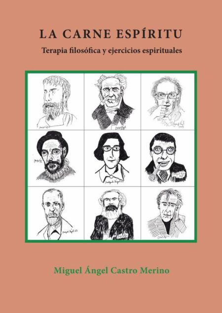 La carne espíritu:(Terapia filosófica y ejercicios espirituales)