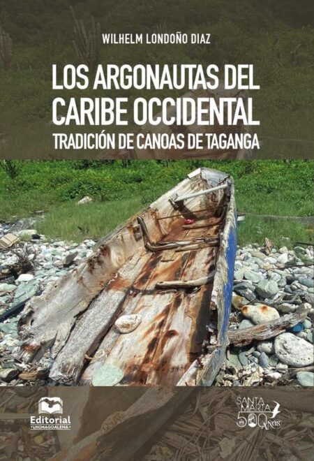 Los argonautas del Caribe occidental:Tradición de canoas de Taganga