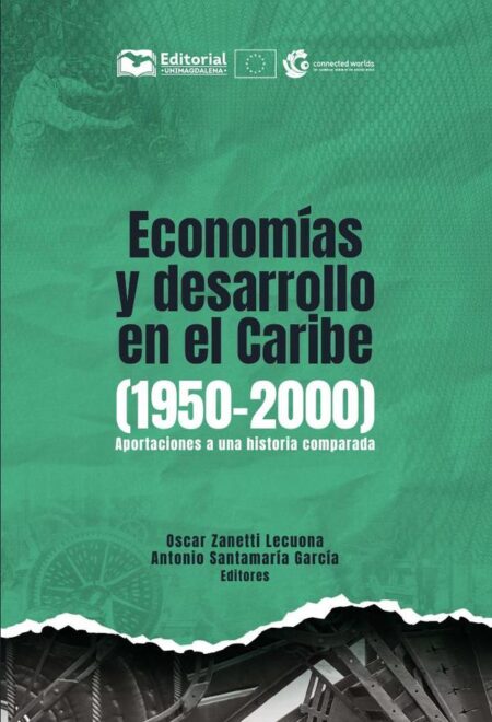 Economías y desarrollo en el Caribe:Aportaciones a una historia comparada