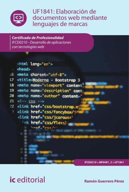 Elaboración de documentos web mediante lenguajes de marcas. IFCD0210 - Desarrollo de aplicaciones con tecnologías web