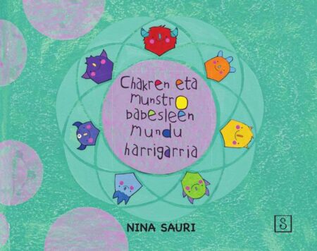 Chakren eta munstro babesleen mundu harrigarria