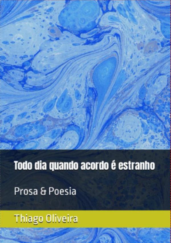 Todo Dia Quando Acordo É Estranho