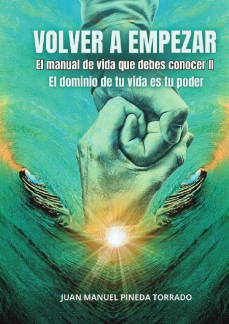 Volver a empezar el manual de vida que debes conocer II:El manual de vida que debes conocer II