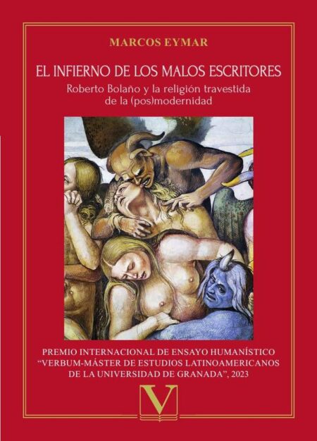 El infierno de los malos escritores:Roberto Bolaño y la religión travestida de la (pos)modernidad