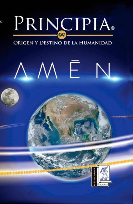 Principia origen y destino de la humanidad, amén