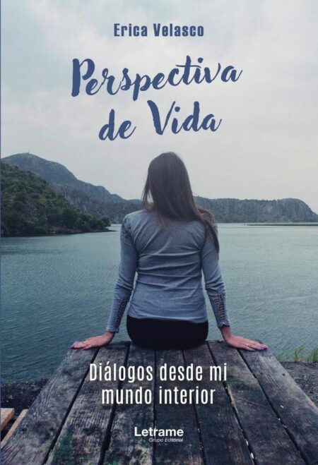 Perspectiva de vida:Diálogo desde mi mundo interior