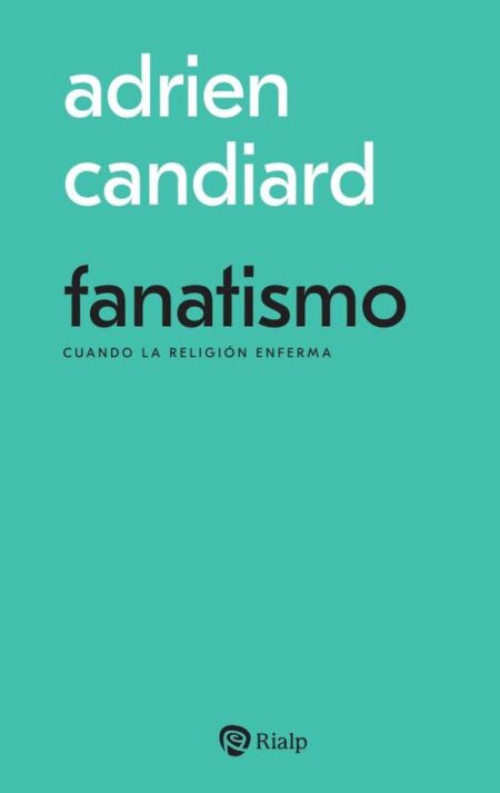 Fanatismo:Cuando la religión enferma