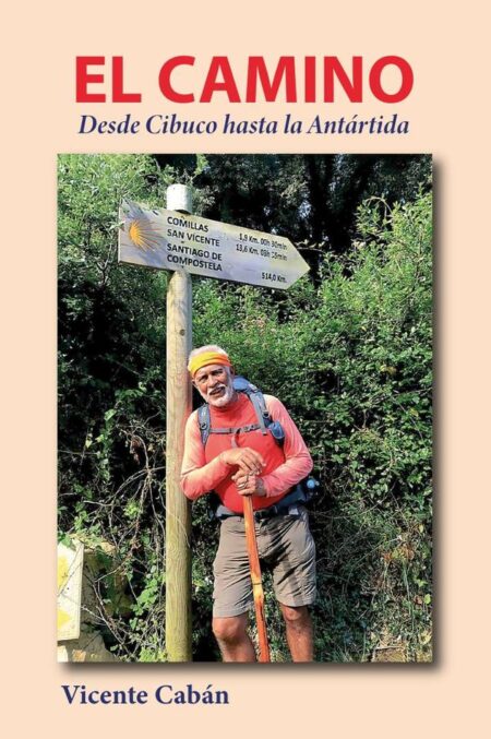 El Camino: Desde Cibuco hasta la Antártida