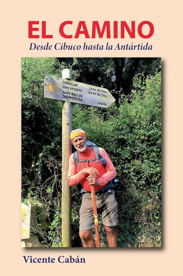 El Camino: Desde Cibuco hasta la Antártida