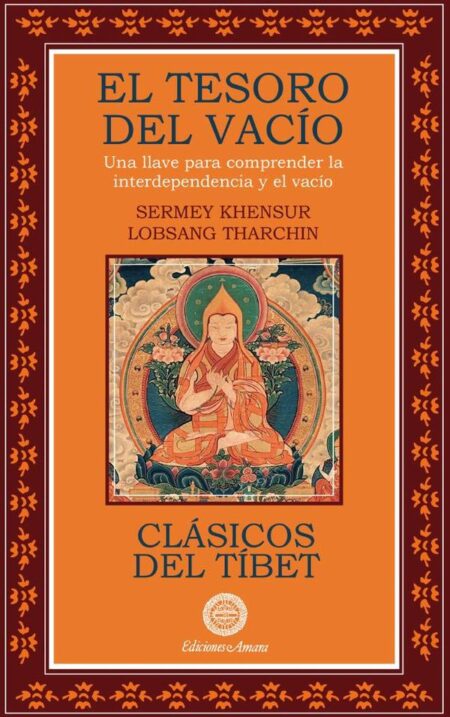 El tesoro del vacío:Una llave para comprender la interdependencia y el vacío