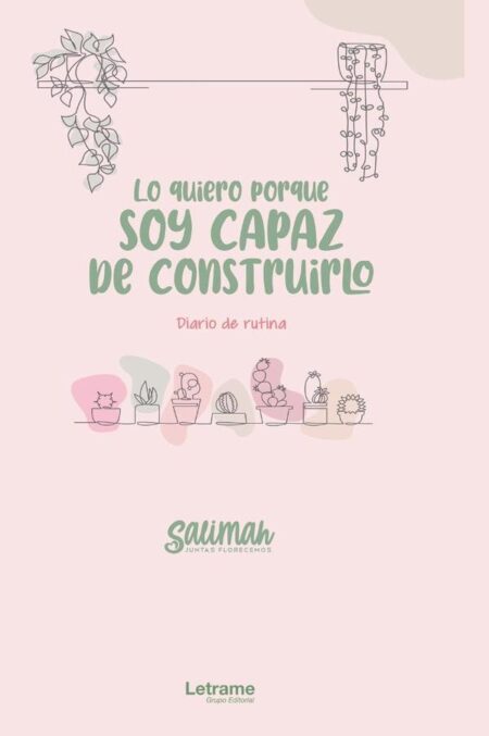Lo quiero porque soy capaz de construirlo:Diario de rutina