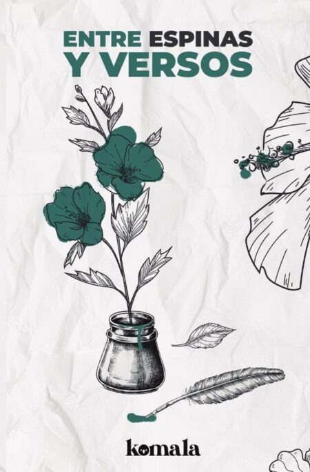 ANTOLOGÍA POÉTICA. Entre espinas y versos