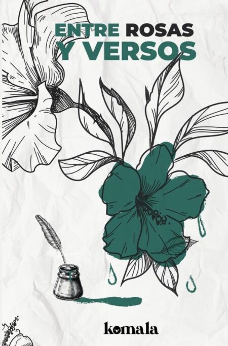 ANTOLOGÍA POÉTICA. Entre rosas y versos