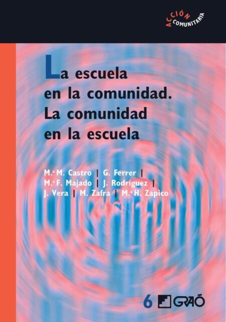 La escuela en la comunidad. La comunidad en la escuela