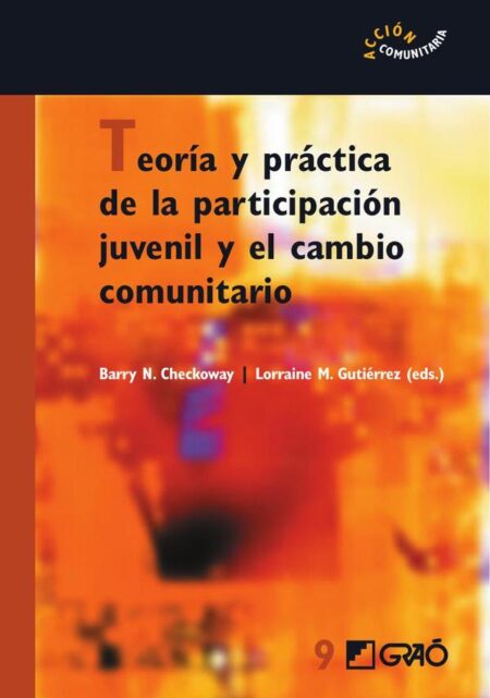 Teoría y práctica de la participación juvenil y el cambio comunitario