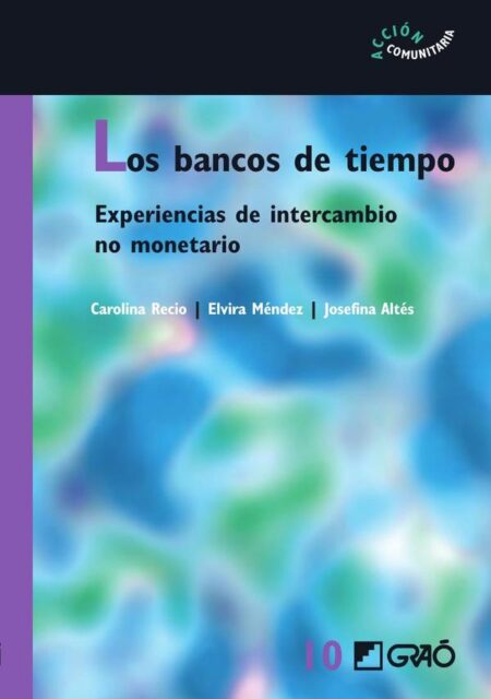 Los bancos de tiempo:Experiencias de intercambio no monetario