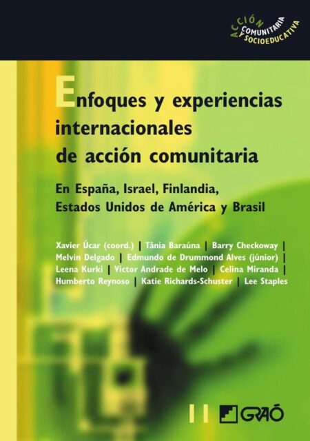 Enfoques y experiencias internacionales de acción comunitaria:En España, Israel, Finlandia, Estados Unidos de América y Brasil