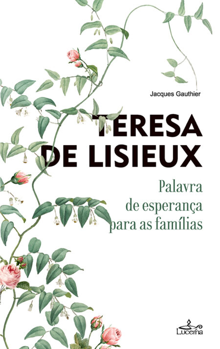 Teresa de Lisieux:palavra de esperança para as famílias