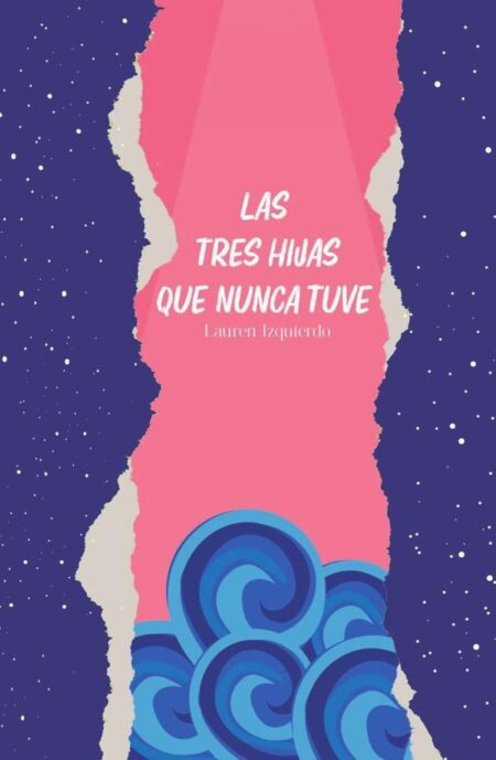 Las tres hijas que nunca tuve