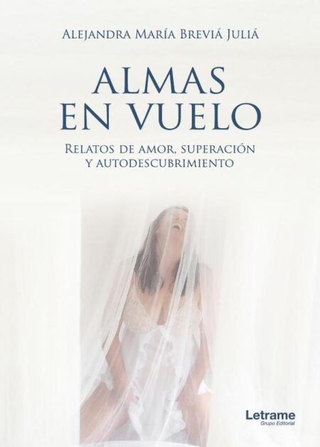 Almas en vuelo. Relatos de amor, superación y autodescubrimiento