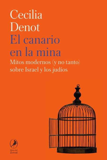 El canario en la mina:Mitos modernos (y no tanto) sobre Israel y los judíos