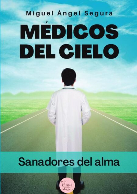 Médicos del cielo:Sanadores del alma