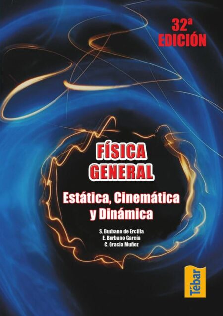Física general. Estática, cinemática y dinámica