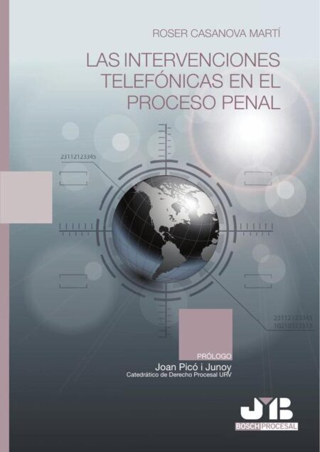 Las intervenciones telefónicas en el proceso penal