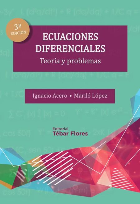 Ecuaciones diferenciales. Teoría y problemas