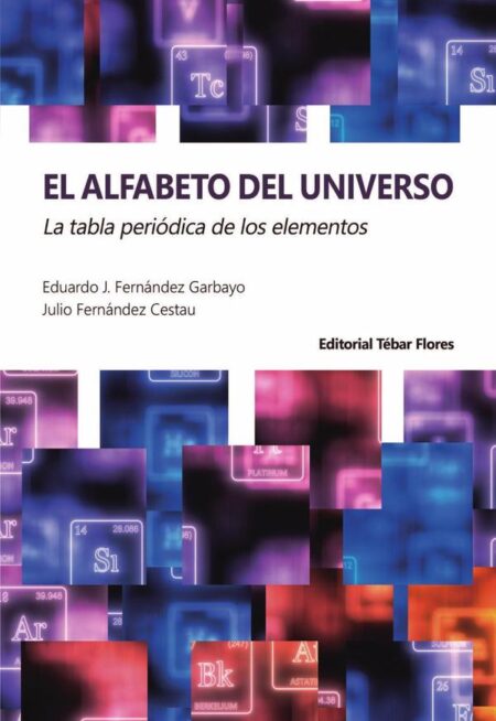 El alfabeto del universo:La tabla periódica de los elementos