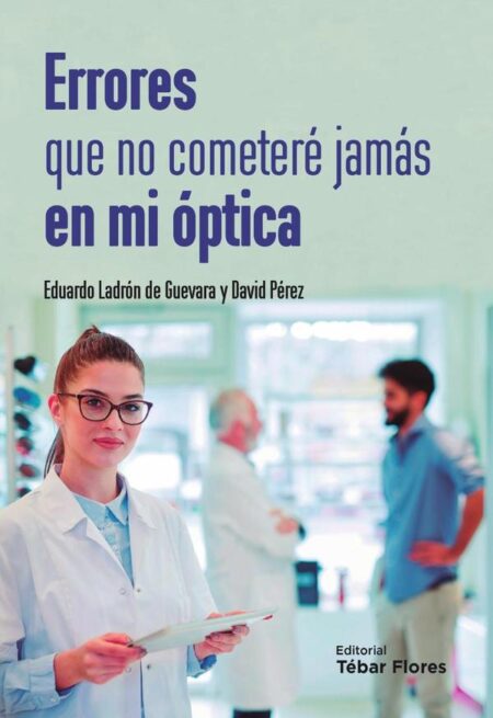 Errores que no cometeré jamás en mi óptica