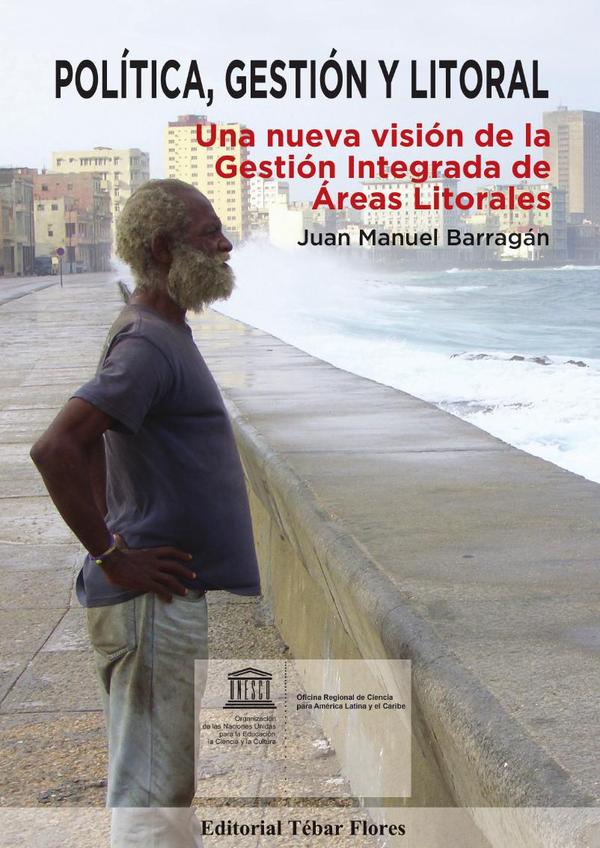 Política, gestión y litoral:Una nueva visión de la gestión integrada de áreas litorales