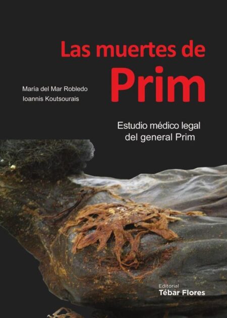 Las muertes de Prim:Estudio médico legal del general Prim