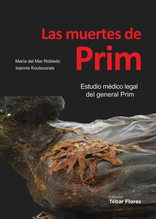 Las muertes de Prim:Estudio médico legal del general Prim