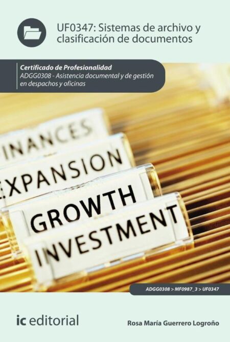 Sistemas de archivo y clasificación de documentos. ADGG0308 - Asistencia documental y de gestión en despachos y oficinas