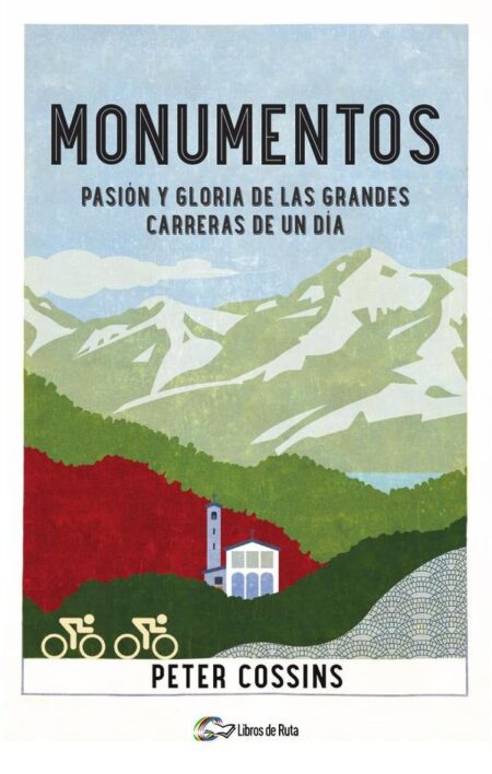 Monumentos:Pasión y gloria de las grandes carreras de un día