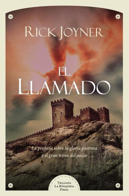 El llamado:La profecía sobre la gloria postrera y el gran trono del juicio