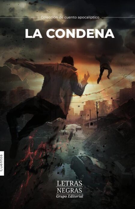 COLECCIÓN DE CUENTO APOCALÍPTICO. La condena