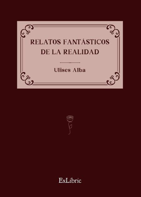 Relatos fantásticos de la realidad