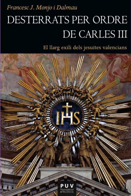 Desterrats per ordre de Carles III:El llarg exili dels jesuïtes valencians