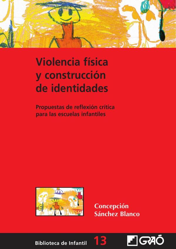 Violencia física y construcción de identidades:Propuesta de reflexión crítica para las escuelas infantiles