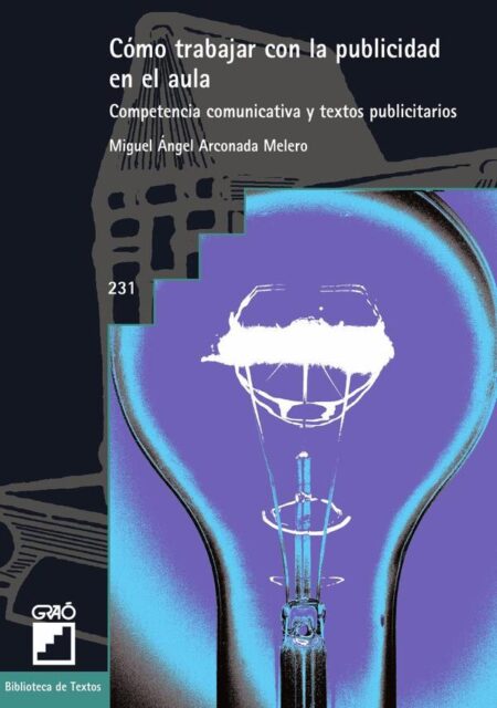 Cómo trabajar con la publicidad en el aula:Competencias comunicativas y textos publicitarios