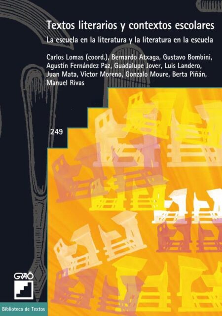 Textos literarios y contextos escolares:La escuela en la literatura y la literatura en la escuela