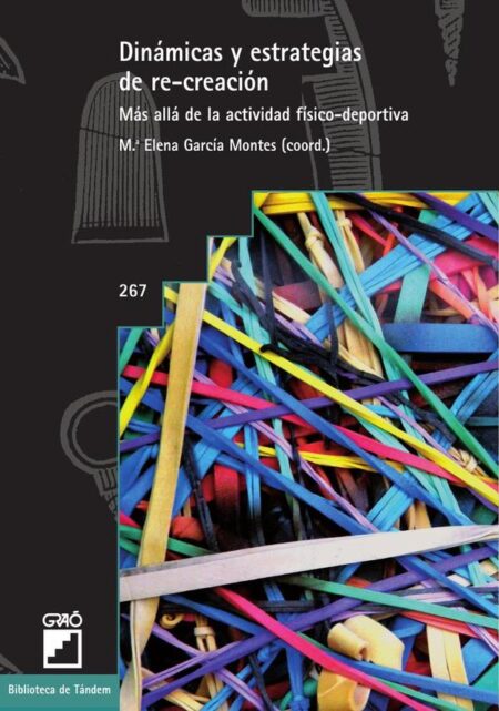 Dinámicas y estrategias de re-creación:Más allá de la actividad físico-deportiva