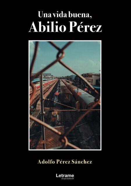 Una vida buena, Abilio Pérez