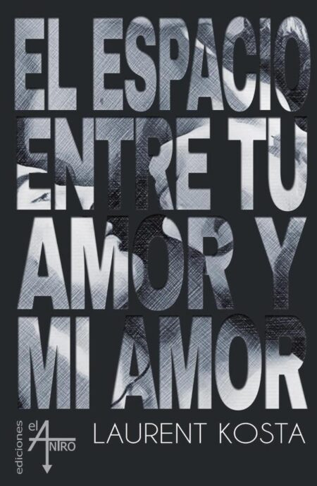 El espacio entre tu amor y mi amor