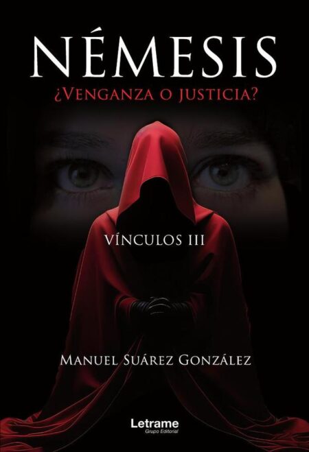 Némesis ¿Venganza o justicia? Vínculos III