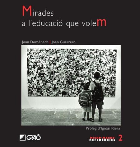 Mirades a l''educació que volem