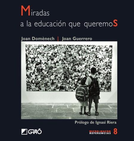 Miradas a la educación que queremos