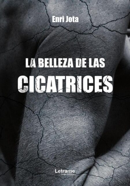 La belleza de las cicatrices